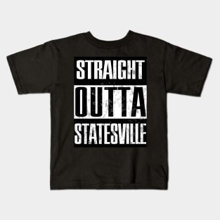 Straight Outta Statesville Kids T-Shirt